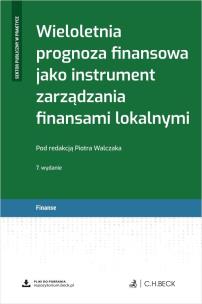 Okładka książki Wieloletnia prognoza finansowa jako instrument zarządzania finansami lokalnymi + wzory do pobrania wyd. 7