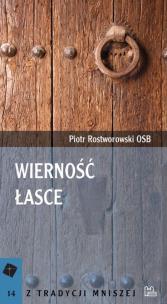 Wierność łasce. Autor: Rostworowski Piotr. Multiszop.pl Okładka książki Wierność łasce