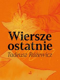 Okładka książki Wiersze ostatnie