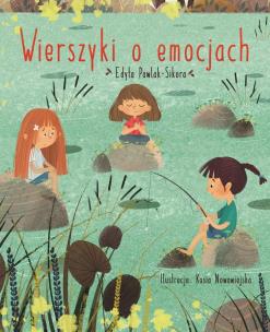 Wierszyki o emocjach. Autor: Edyta Pawlak-Sikora. Multiszop.pl Okładka książki Wierszyki o emocjach