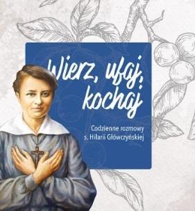 Okładka książki Wierz, ufaj, kochaj