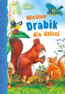 Wiesław Drabik dla dzieci. Autor: Drabik Wiesław. Multiszop.pl Okładka książki Wiesław Drabik dla dzieci