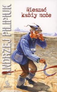 Wieszać każdy może. Autor: Andrzej Pilipiuk. Multiszop.pl Okładka książki Wieszać każdy może