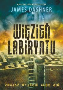 Więzień Labiryntu. Więzień Labiryntu. Tom 1 wyd. 2023. Autor: Dashner James. Multiszop.pl Okładka książki Więzień Labiryntu. Więzień Labiryntu. Tom 1 wyd. 2023