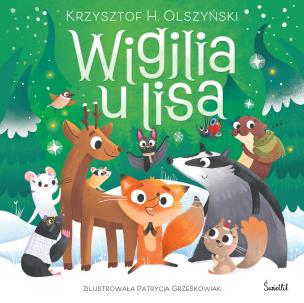 Wigilia u lisa. Autor: Krzysztof H. Olszyński. Multiszop.pl Okładka książki Wigilia u lisa