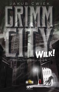 Wilk! Grimm City. Tom 1 wyd. 2023. Autor: Ćwiek Jakub. Multiszop.pl Okładka książki Wilk! Grimm City. Tom 1 wyd. 2023