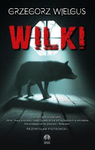 Wilki. Autor: Grzegorz Wielgus. Multiszop.pl Okładka książki Wilki