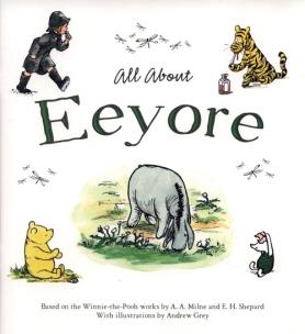 Okładka książki Winnie-The-Pooh: All About Eeyore