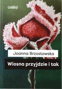 Okładka książki Wiosna przyjdzie i tak