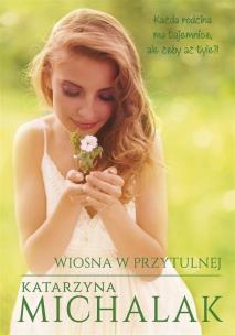 Wiosna w Przytulnej (z autografem). Autor: Katarzyna Michalak. Multiszop.pl Okładka książki Wiosna w Przytulnej (z autografem)