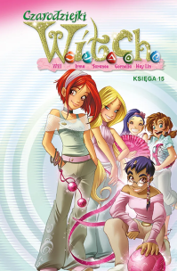 Okładka książki Witch. Czarodziejki W.I.T.C.H. Tom 15