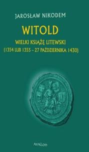 Okładka książki Witold Wielki Książę Litewski