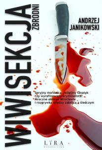 Wiwisekcja zbrodni - uszkodzone. Autor: Janikowski Andrzej. Multiszop.pl Okładka książki Wiwisekcja zbrodni - uszkodzone