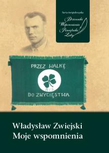 Władysław Zwiejski. Moje wspomnienia. Autor: Marzena Grosicka. Multiszop.pl Okładka książki Władysław Zwiejski. Moje wspomnienia