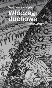 Okładka książki Włóczęgi duchowe 1990-2025