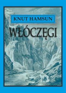 Włóczęgi. Autor: Hamsun Knut. Multiszop.pl Okładka książki Włóczęgi