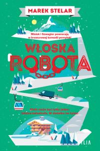 Włoska robota. Autor: Marek Stelar. Multiszop.pl Okładka książki Włoska robota