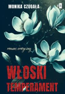 Włoski temperament. Autor: Monika Czugała. Multiszop.pl Okładka książki Włoski temperament
