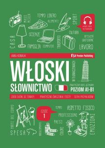 Włoski w tłumaczeniach. Słownictwo poziom A1-B1. Autor: Ciepielewska-Kowalik Anna. Multiszop.pl Okładka książki Włoski w tłumaczeniach. Słownictwo poziom A1-B1
