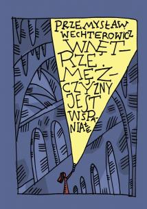 Okładka książki Wnętrze mężczyzny jest wspaniałe