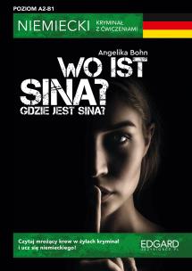 Wo ist Sina? - Niemiecki krym. z ćwicz. Wyd. 3. Autor: Angelika Bohn. Multiszop.pl Okładka książki Wo ist Sina? - Niemiecki krym. z ćwicz. Wyd. 3