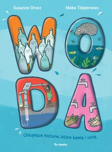 Woda. Autor: Susanne Orosz. Multiszop.pl Okładka książki Woda