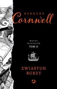 Wojny Wikingów T.2 Zwiastun burzy w.2. Autor: Bernard Cornwell. Multiszop.pl Okładka książki Wojny Wikingów T.2 Zwiastun burzy w.2