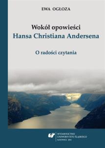 Wokół opowieści Hansa Christiana Andersena. Autor: Ewa Ogłoza. Multiszop.pl Okładka książki Wokół opowieści Hansa Christiana Andersena