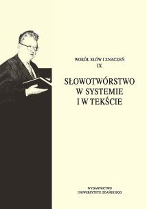 Okładka książki Wokół słów i znaczeń IX. Słowotwórstwo...