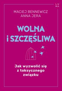 Okładka książki Wolna i szczęśliwa