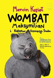 Okładka książki Wombat Maksymilian i Królestwo Grzmiącego Smoka