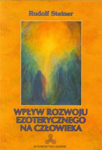Wpływ rozwoju ezoterycznego na człowieka w.2021. Autor: Rudolf Steiner. Multiszop.pl Okładka książki Wpływ rozwoju ezoterycznego na człowieka w.2021
