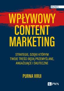 Wpływowy content marketing. Autor: Virji Purna. Multiszop.pl Okładka książki Wpływowy content marketing
