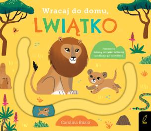 Okładka książki Wracaj do domu lwiątko