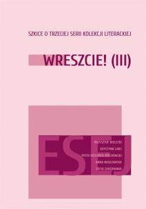 Wreszcie! III Szkice o trzeciej serii Kolekcji.... Autor: praca zviorowa. Multiszop.pl Okładka książki Wreszcie! III Szkice o trzeciej serii Kolekcji...