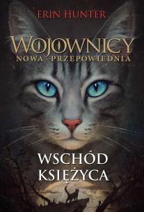 Wschód księżyca. Wojownicy. Nowa przepowiednia. Tom 2 wyd. 2022. Autor: Erin Hunter. Multiszop.pl Okładka książki Wschód księżyca. Wojownicy. Nowa przepowiednia. Tom 2 wyd. 2022