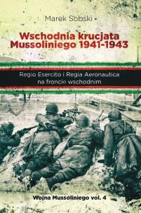 Okładka książki Wschodnia krucjata Mussoliniego 1941-1943
