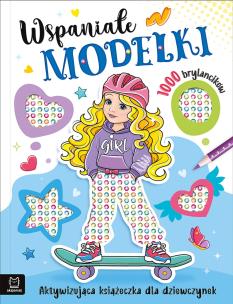 Okładka książki Wspaniałe modelki. Aktywizująca książeczka dla dziewczynek. 1000 brylancików