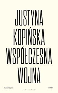 Współczesna wojna. Autor: Justyna Kopińska. Multiszop.pl Okładka książki Współczesna wojna