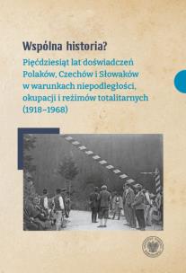 Wspólna historia? Pięćdziesiąt lat doświadczeń... Autor: Dąbrowski Dariusz, Dworaczek Kamil. Multiszop.pl Okładka książki Wspólna historia? Pięćdziesiąt lat doświadczeń..