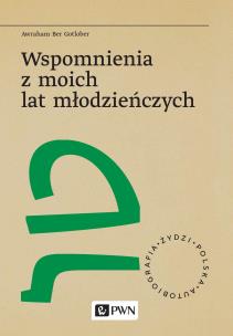 Wspomnienia z moich lat młodzieńczych. Autor: Gotlober Awraham Ber. Multiszop.pl Okładka książki Wspomnienia z moich lat młodzieńczych