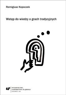 Wstęp do wiedzy o grach tradycyjnych. Autor: Remigiusz Kopoczek. Multiszop.pl Okładka książki Wstęp do wiedzy o grach tradycyjnych