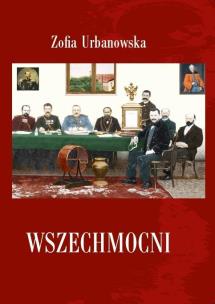 Wszechmocni. Autor: Zofia Urbanowska. Multiszop.pl Okładka książki Wszechmocni