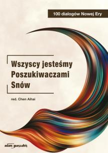 Okładka książki Wszyscy jesteśmy Poszukiwaczami Snów