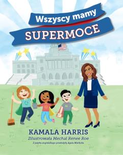 Wszyscy mamy supermoce. Autor: Harris Kamala. Multiszop.pl Okładka książki Wszyscy mamy supermoce