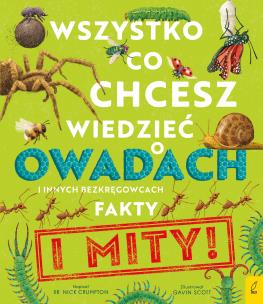 Wszystko, co chcesz wiedzieć o owadach i innych bezkręgowcach. Autor: Nick Crumpton. Multiszop.pl Okładka książki Wszystko, co chcesz wiedzieć o owadach i innych bezkręgowcach