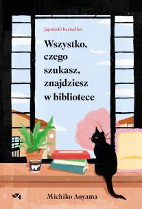 Okładka książki Wszystko, czego szukasz, znajdziesz w bibliotece