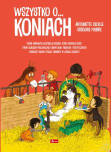 Wszystko o koniach. Autor: null null. Multiszop.pl Okładka książki Wszystko o koniach