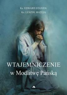 Okładka książki Wtajemniczenie w Modlitwę Pańską