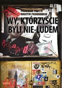 Wy, którzyście byli nie-ludem. Autor: Alek Skarga. Multiszop.pl Okładka książki Wy, którzyście byli nie-ludem